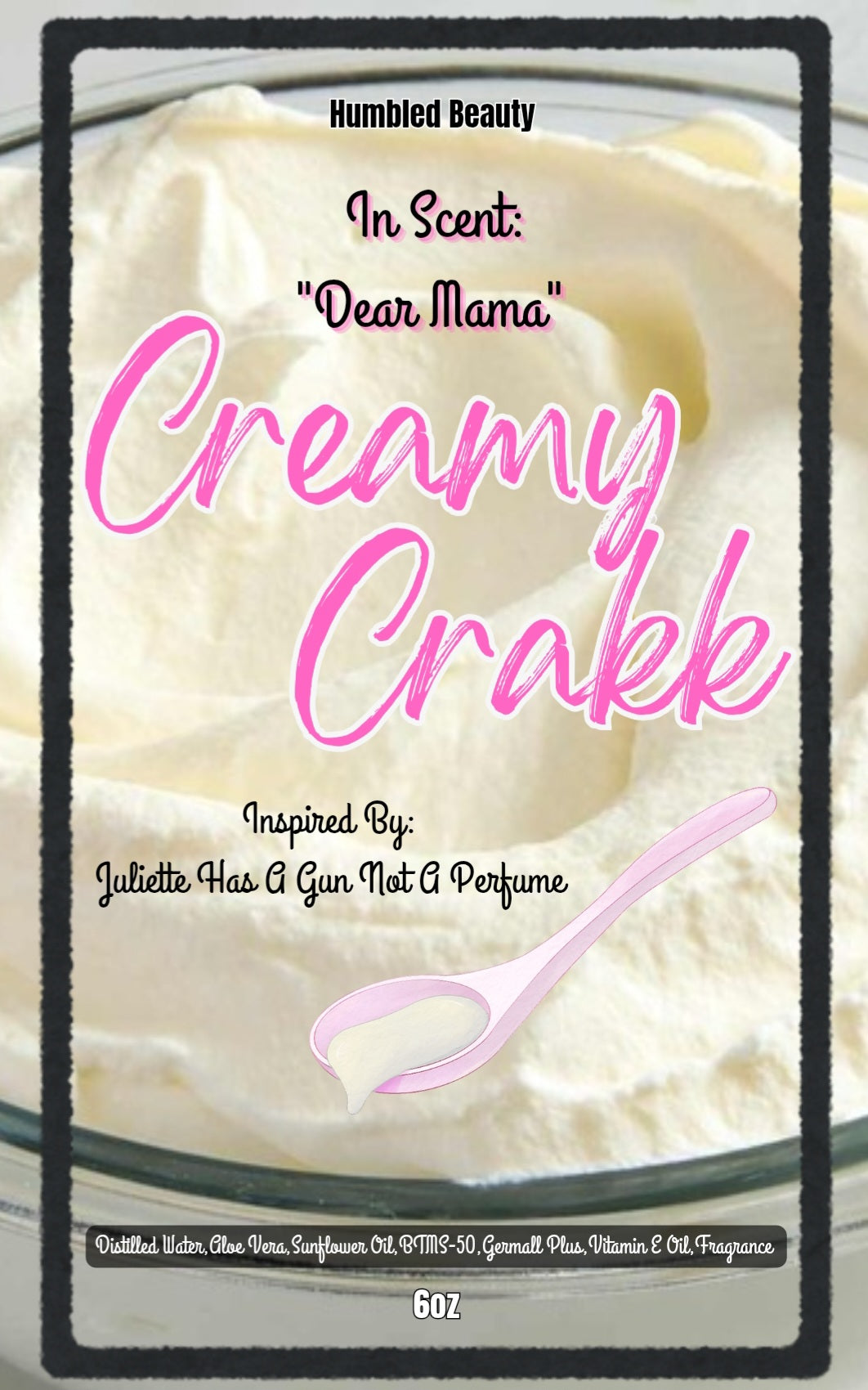 Dear Mama Creamy Crakk